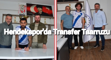 Hendekspor’da Transfer Taarruzu
