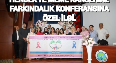 MEME KANSERİ FARKINDALIK KONFERANSINA ÖZEL İLGİ