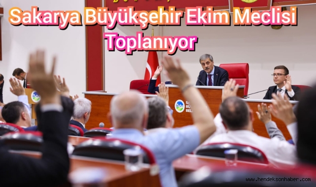 Sakarya Büyükşehir Ekim Meclisi toplanıyor