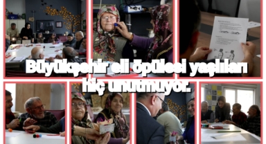 Büyükşehir eli öpülesi yaşlıları hiç unutmuyo