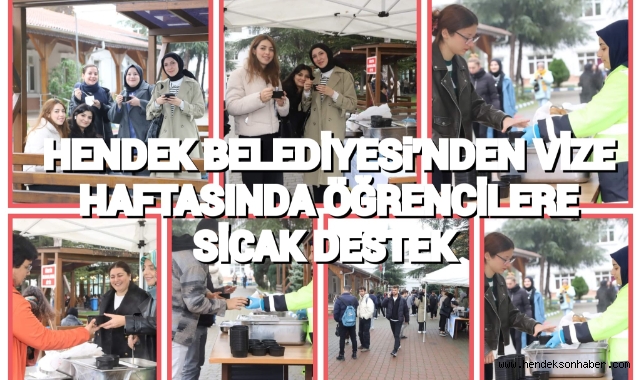 HENDEK BELEDİYESİ'NDEN VİZE HAFTASINDA ÖĞRENCİLERE SICAK DESTEK