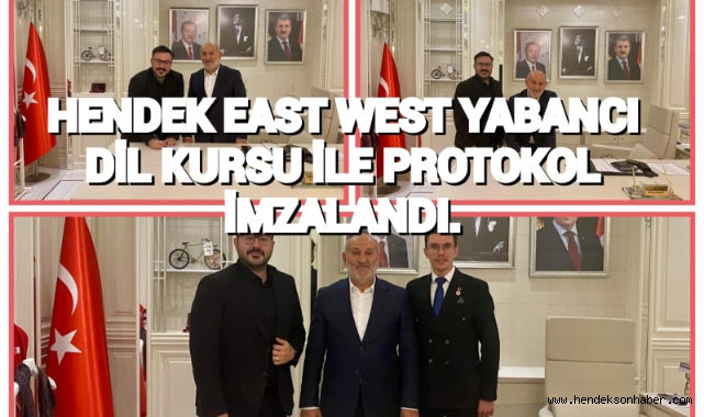 HENDEK EAST TO WEST YABANCI DİL KURSU İLE PROTOKOL İMZALANDI