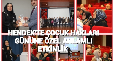 HENDEK'TE ÇOCUK HAKLARI GÜNÜNE ÖZEL ANLAMLI ETKİNLİK