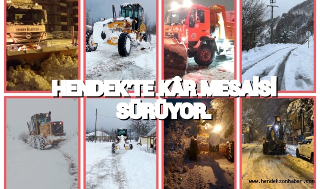 HENDEK'TE KAR MESAİSİ DEVAM EDİYOR