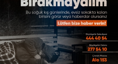 Sakarya Büyükşehir tüm vatandaşlara çağrı yaptı: “Sokakta kimse kalmasın…”