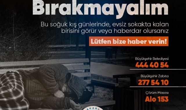 Sakarya Büyükşehir tüm vatandaşlara çağrı yaptı: “Sokakta kimse kalmasın…”