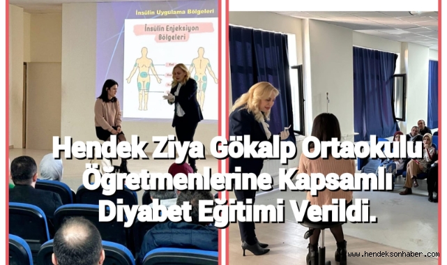 HENDEK ZİYA GÖKALP ORTAOKULU ÖĞRETMENLERİNE KAPSAMLI DİYABET EĞİTİMİ VERİLDİ