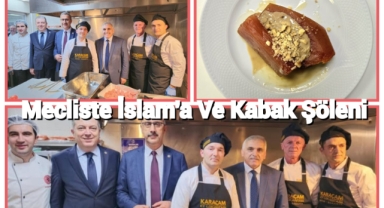 MECLİS’TE ISLAMA VE KABAK ŞÖLENİ