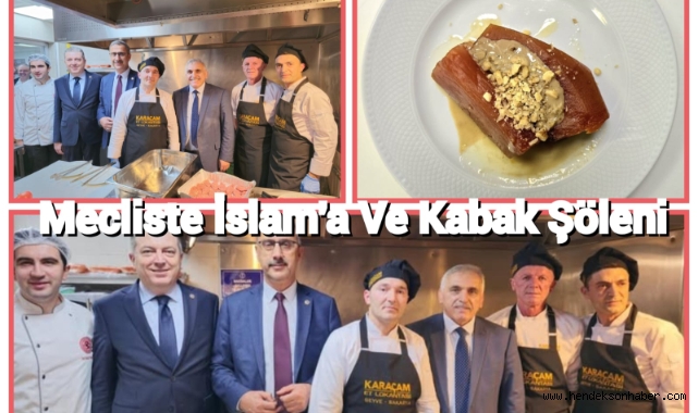MECLİS’TE ISLAMA VE KABAK ŞÖLENİ