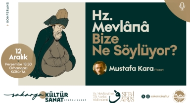 Prof. Dr. Mustafa Kara Orhangazi’de Mevlana’yı anlatacak