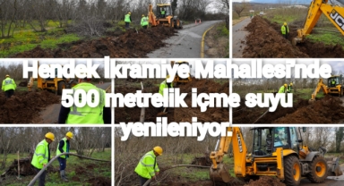 Hendek İkramiye’nin bin 500 metrelik içme suyu hattı yenileniyor