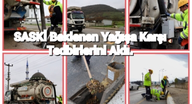 SASKİ beklenen yağışa karşı tedbirlerini aldı