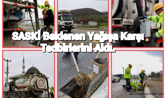 SASKİ beklenen yağışa karşı tedbirlerini aldı