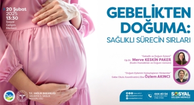 Anne adayları için kaçırılmayacak buluşma: Gebelikten doğuma sağlıklı sürecin sırları…