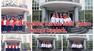 Büyük Erkekler Karate Milli Takım kampı başladı