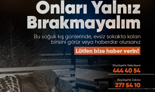 Büyükşehir’den dondurucu soğuklar öncesi bir çağrı daha: “Sokakta kimse kalmasın”