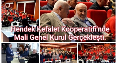 Hendek Kefalet Kooperatifi'nde Mali Genel Kurul Gerçekleşti