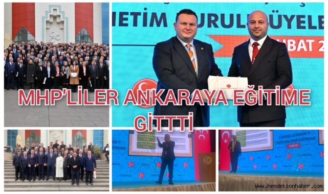  MHP’LİLER ANKARAYA EĞİTİME GİTTİ 