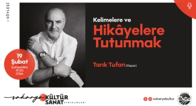 Yazar Tarık Tufan Sakarya'da kültür sanat dostlarıyla buluşuyor