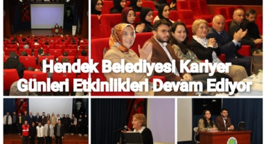 Hendek Belediyesi Kariyer Günleri Etkinlikleri devam ediyor.