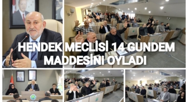 HENDEK MECLİSİ 14 GÜNDEM MADDESİNİ OYLADI
