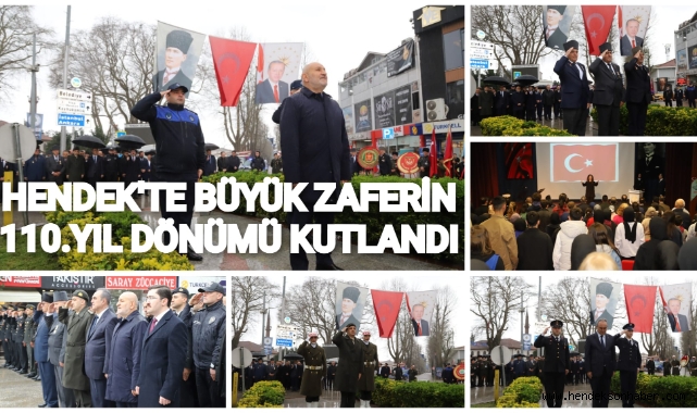 HENDEK'TE BÜYÜK ZAFERİN 110. YIL DÖNÜMÜ KUTLANDI