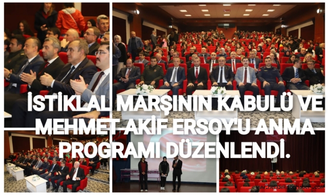 İSTİKLAL MARŞININ KABULÜ VE MEHMET AKİF ERSOY’U ANMA PROGRAMI DÜZENLENDİ
