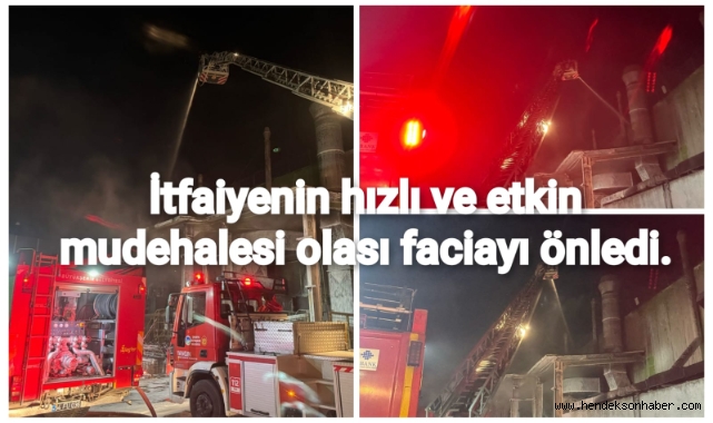 İtfaiyenin hızlı ve etkin müdahalesi olası faciayı önledi
