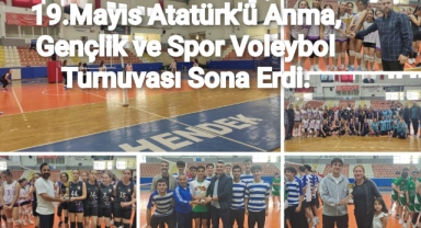 19 Mayıs Atatürk’ü Anma, Gençlik ve Spor Voleybol Turnuvası Sona Erdi