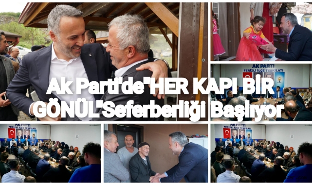 AK Parti'de "HER KAPI BİR GÖNÜL" Seferberliği Başlıyor