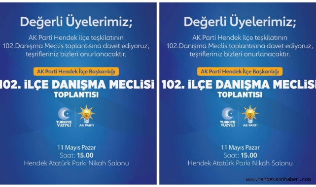 Ak Parti Hendek Genişletilmiş 102 Danışma Meclis Toplantısına Davet