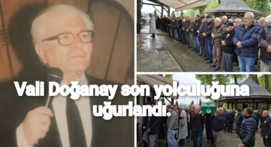 Emekli Vali Ergün Doğanay son yolculuğuna uğurlandı