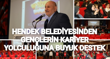HENDEK BELEDİYESİNDEN GENÇLERİN KARİYER YOLCULUĞUNA BÜYÜK DESTEK