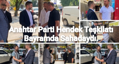 Anahtar Parti Hendek Teşkilatı Bayramda Sahadaydı
