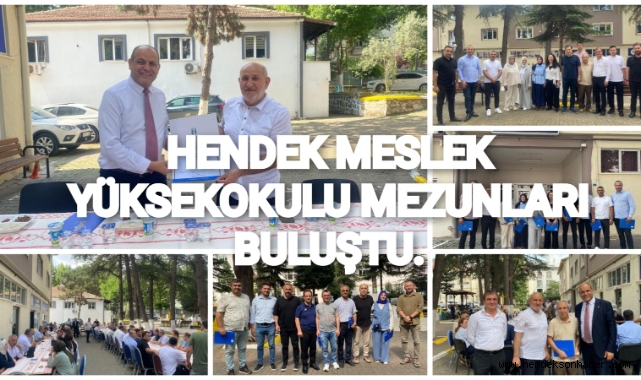 HENDEK MESLEK YÜKSEKOKULU MEZUNLARI BULUŞTU