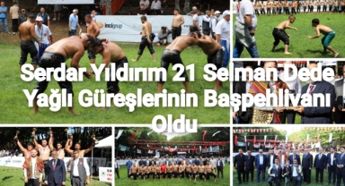 Serdar Yıldırım 21. Selman Dede Yağlı Güreşlerinin Başpehlivanı Oldu