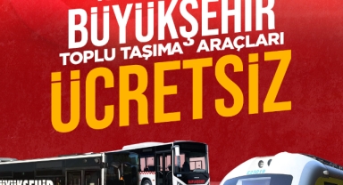 15 Temmuz Demokrasi ve Milli Birlik Günü’nde ulaşım ücretsiz