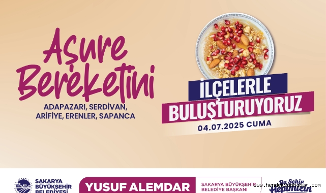 Büyükşehir Muharrem Ayı aşure bereketini şehrin 16 ilçesine taşıyacak 