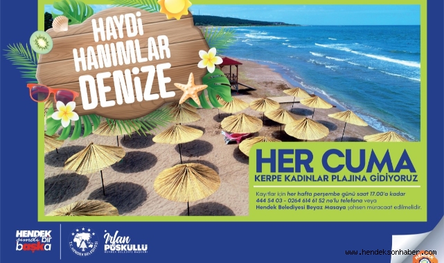 HER HAFTA CUMA GÜNÜ HAYDİ HANIMLAR DENİZE