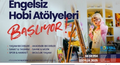 Engelsiz Hobi Atölyelerinde kayıtlar başlıyor