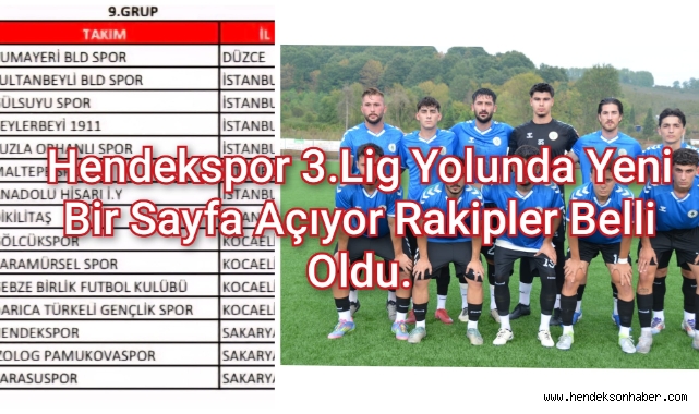 Hendekspor, 3. Lig Yolunda Yeni Bir Sayfa Açıyor! Rakipler Belli Oldu