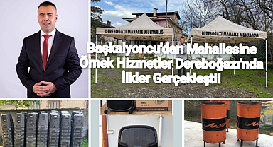 Muhtar Başkalyoncu'dan Mahallesine Örnek Hizmetler: Dereboğazı'nda İlkler Gerçekleşti!