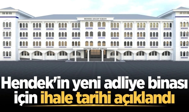 Hendek Yeni Adliye Binası İhale Süreci Başladı!