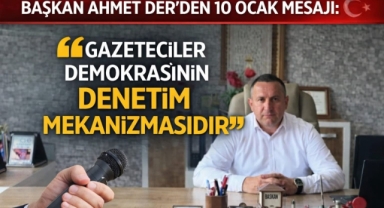 ​Başkan Ahmet Der’den 10 Ocak Mesajı: 