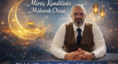 Gürbüz Miraç Kandili Mesajı Yayınladı