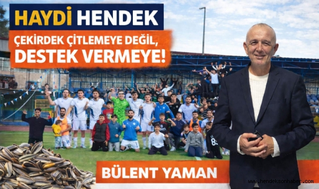 Haydi Hendek ​Çekirdek Çitlemeye Değil, Destek Vermeye!