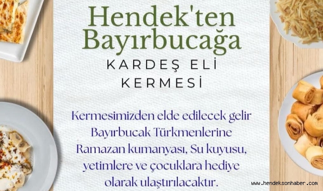 Hendek’ten Bayırbucak’a Gönül Köprüsü: Büyük Kermes Başlıyor!