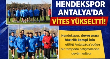 HENDEKSPOR ANTALYA’DA VİTES YÜKSELTTİ!