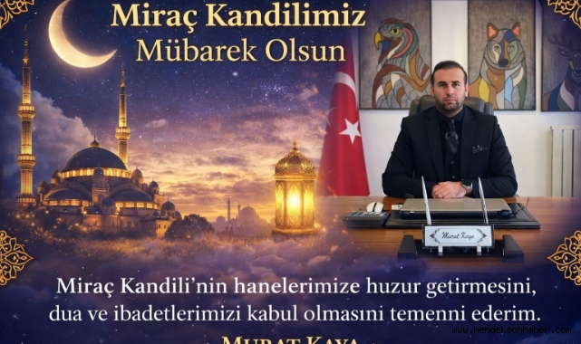  Murat Kaya Miraç Kandili Mesajı Yayınladı