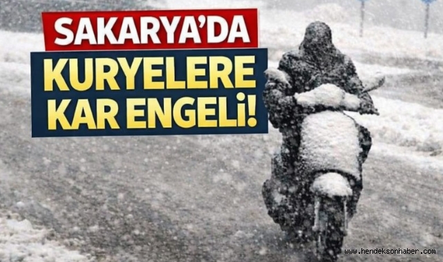 ​Sakarya'da Kuryelere Kar Engeli!